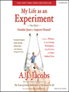 My Life as an Experiment (MP3): One Man's Humble Quest to Improve Himself by Living as a Woman, Becoming George Washington, Telling No Lies, and Other Radical Tests